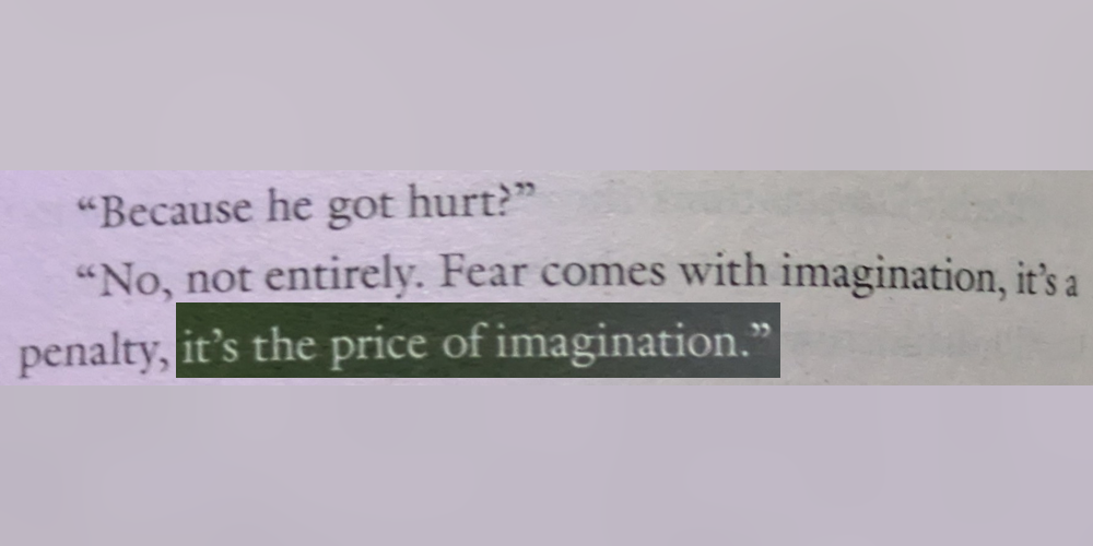 A quote from Red Dragon about how fear is the price of imagination
